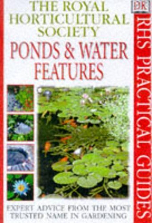RHS Practical Guide: Ponds & Water Features