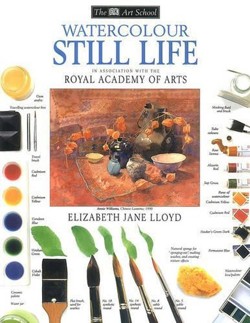 DK Art School:  Watercolour Still Life
