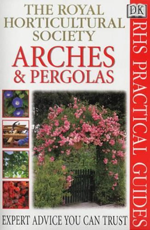 RHS Practical Guide: Arches & Pergolas