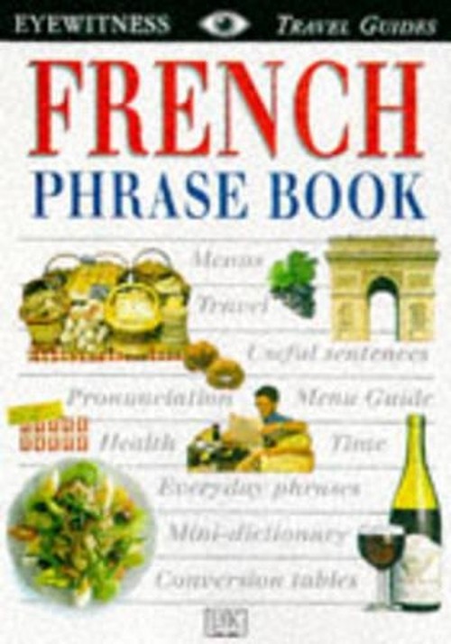 Eyewitness Travel Phrase Book:  French