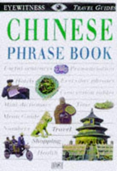 Eyewitness Travel Phrase Book:  Chinese
