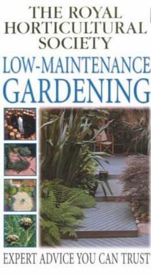 RHS Practical Guide: Low - Maintenance Gardening
