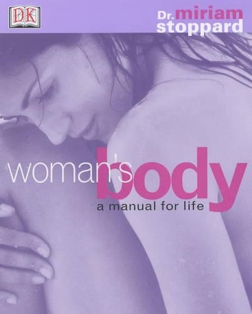 Woman's Body A Manual For Life