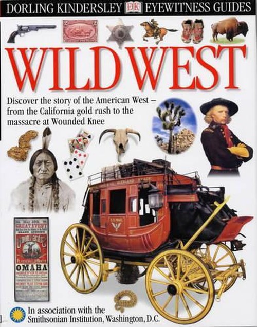 DK Eyewitness Guides:  Wild West