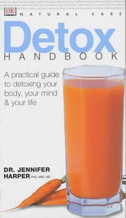 Natural Care Handbooks: Detox