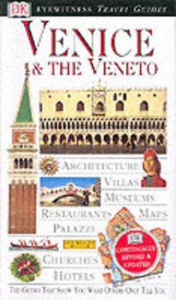 DK Eyewitness Travel Guide: Venice & Veneto