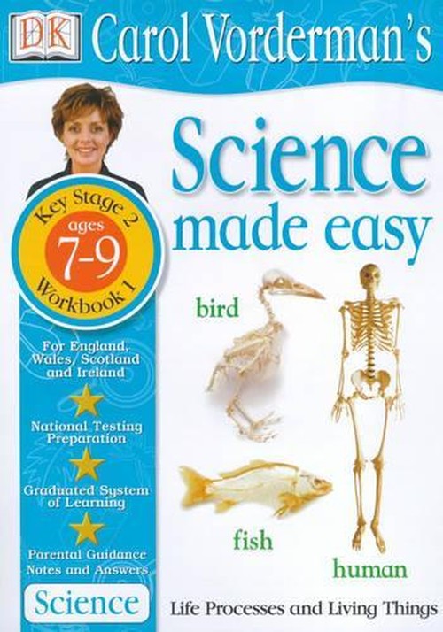 Science Made Easy: Age 7-9 Workbook 1 Life Processes & Living Things