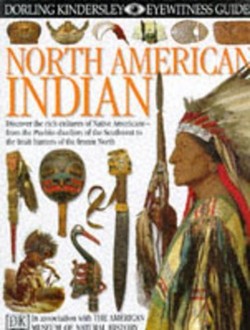 DK Eyewitness Guides:  North American Indian