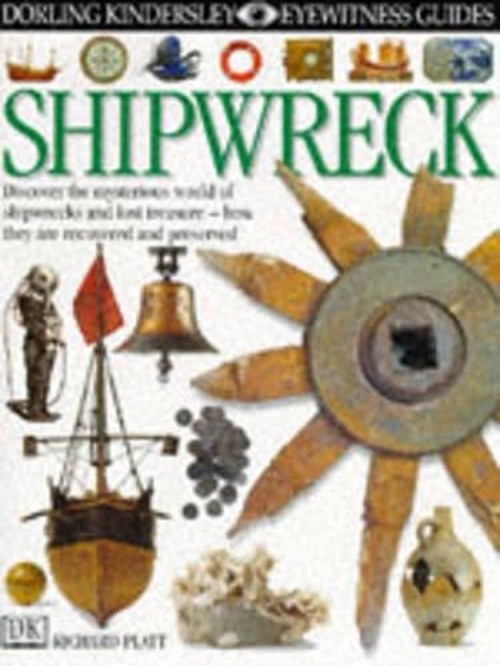 DK Eyewitness Guides: Shipwreck