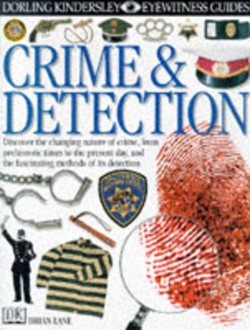 DK Eyewitness Guides:  Crime & Detection