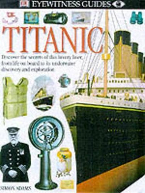 DK Eyewitness Guides:  Titanic