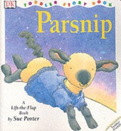 DK Toddler Story Book:  Parsnip