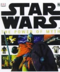 Star Wars:  The Power Of Myth (DK edition)