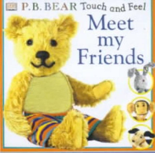 Pyjama Bedtime Bear Touch & Feel: Meet My Friends
