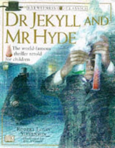 Eyewitness Classics:  Dr Jekyll & Mr Hyde