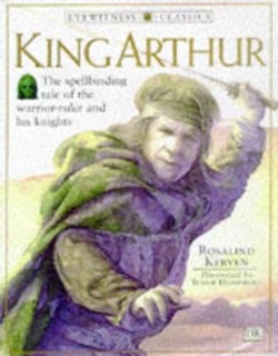 Eyewitness Classics:  King Arthur
