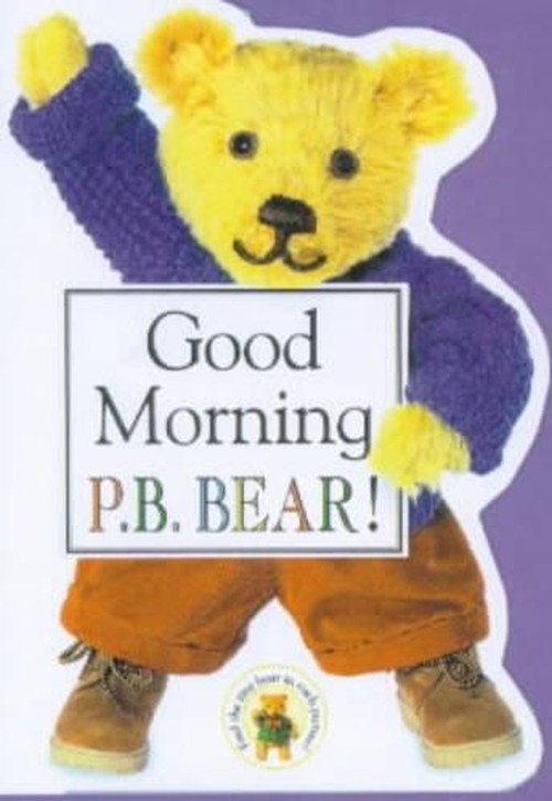 Pyjama Bedtime Bear: Good Morning Pyjama Bedtime Bear