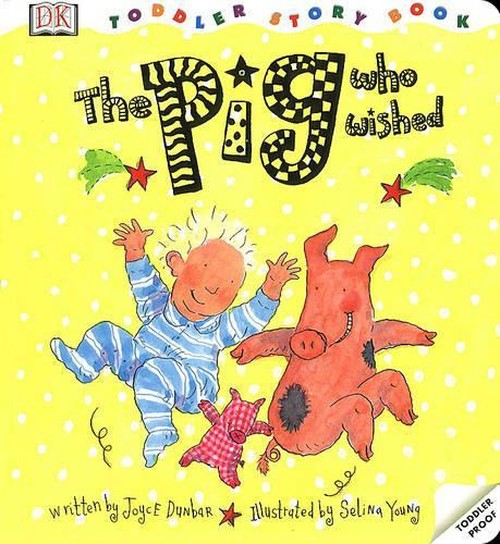 DK Toddler Story Book: Pig Who Wished