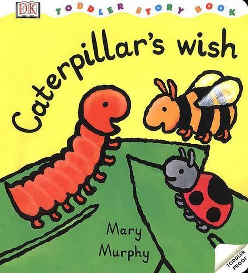 DK Toddler Story Book:  Caterpillar's Wish
