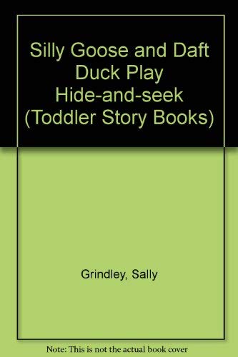DK Toddler Story Book:  Silly Goose Daft Duck