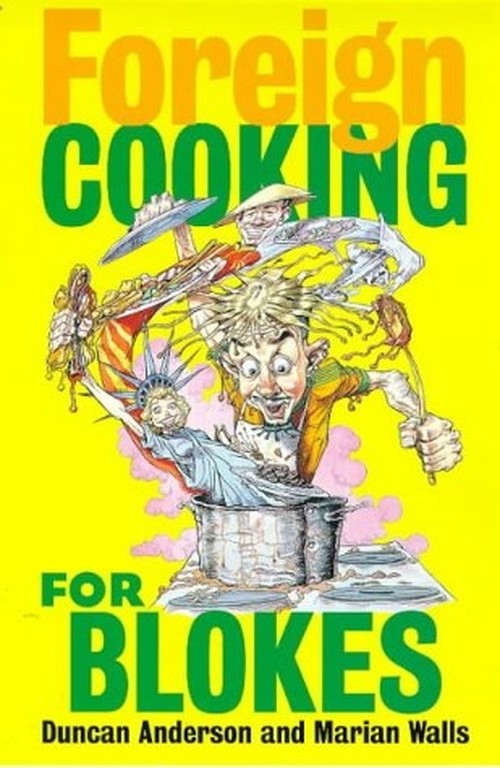 Foreign Cooking For Blokes