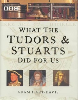 What Tudors Stuarts Did for Us (HB)