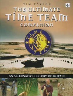 The Ultimate "Time Team" Companion