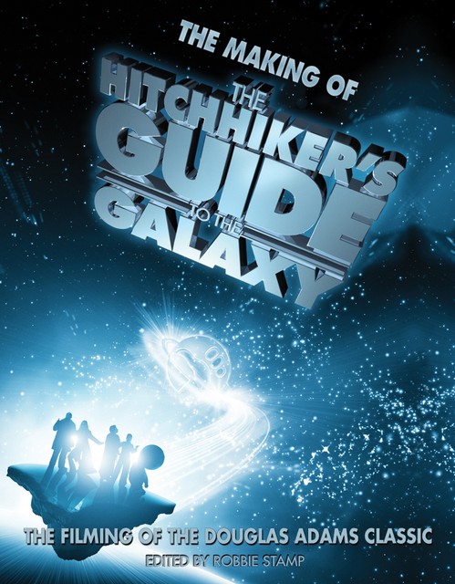 The Making of The Hitchhiker's Guide to the Galaxy