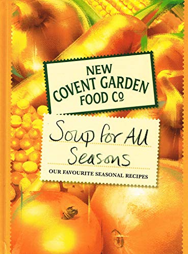 New Covent Garden Book of Soup for all Seasons