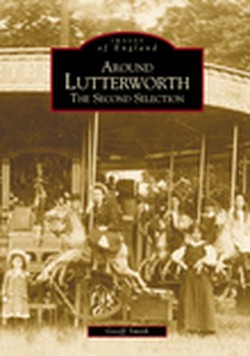 Around Lutterworth: The Second Selection