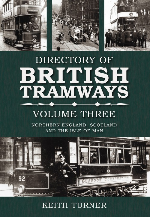 Directory of British Tramways Volume Three