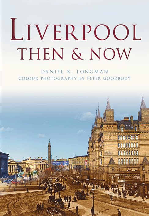 Liverpool Then & Now