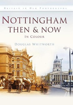Nottingham Then & Now