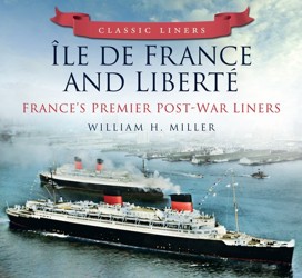Ile de France and Liberte: France's Premier Post-War Liners