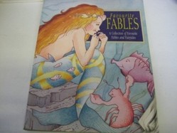 Favourite Fables (A Collection of Favourite Fables and Fairytales)