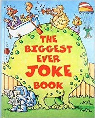 The Biggest Joke Book Ever