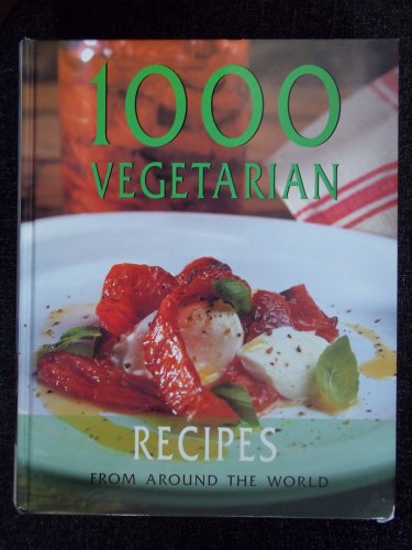 1000 Vegetarian Recipes