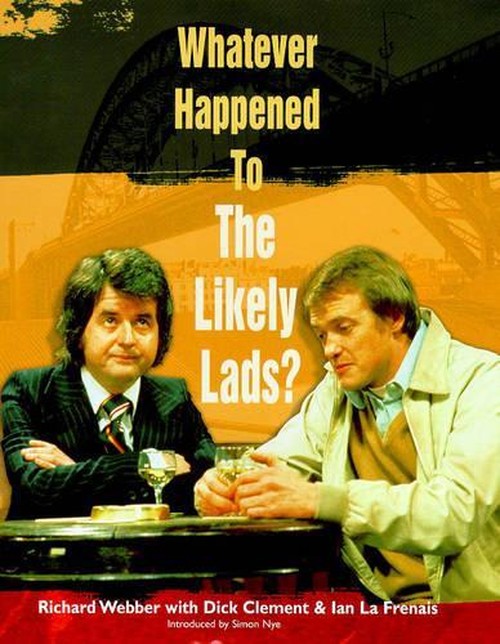 "Whatever Happened to the Likely Lads?"