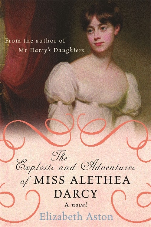 The Exploits and Adventures of Miss Alethea Darcy
