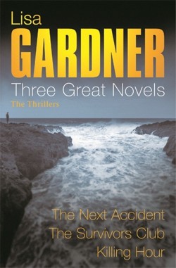 Lisa Gardner: Three Great Novels: The Thrillers