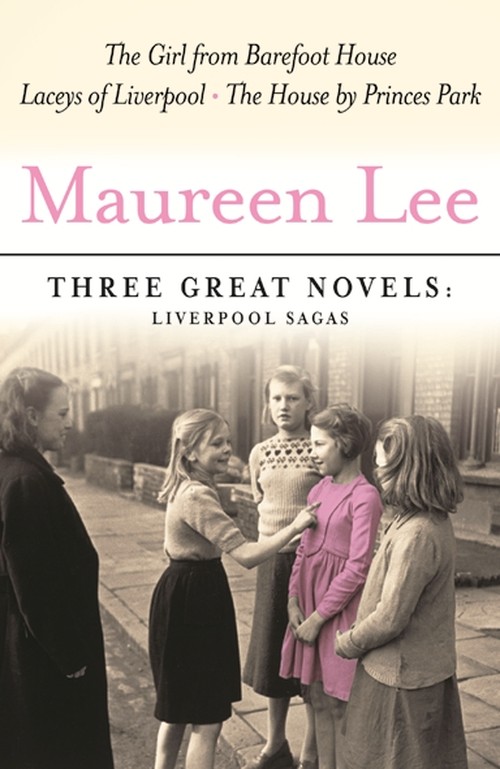 Maureen Lee: Three Great Novels: Bestselling Liverpool Sagas