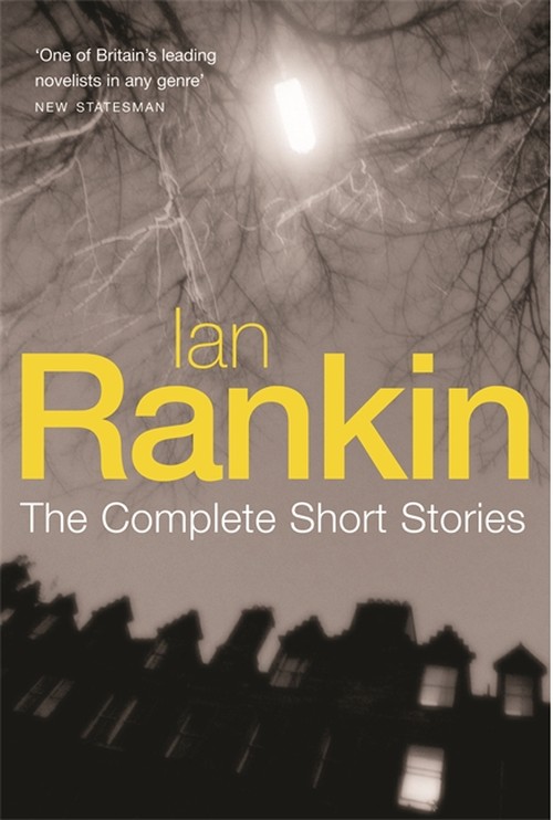 Ian Rankin: The Complete Short Stories