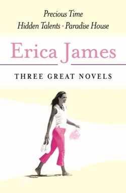 Erica James: Three Great Novels: The Latest Bestsellers