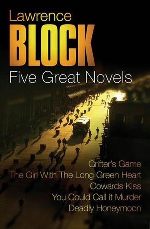 Lawrence Block: Five Great Novels