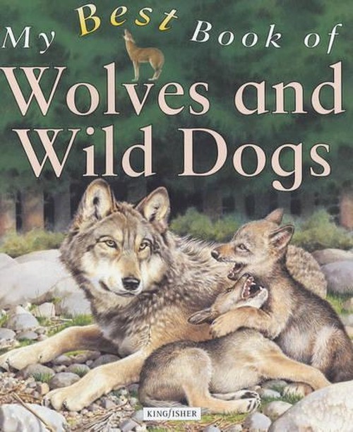 My Best Book of Wolves and Wild Dogs
