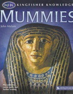 Kingfisher Knowledge: Mummies
