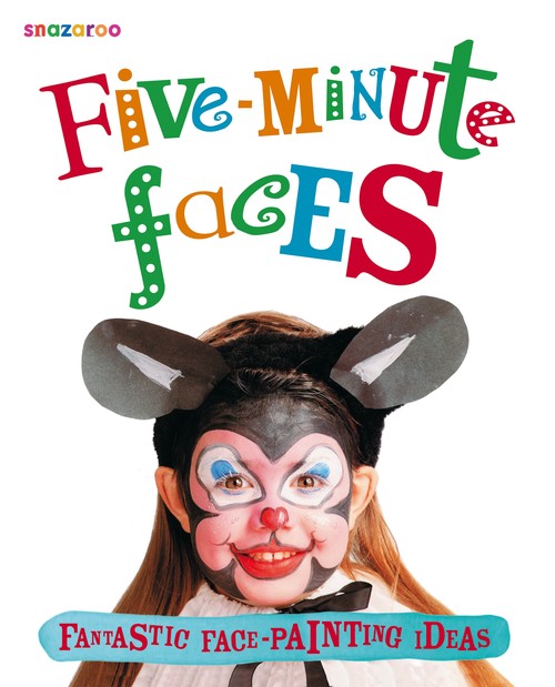 Snazaroo: Five-Minute Faces