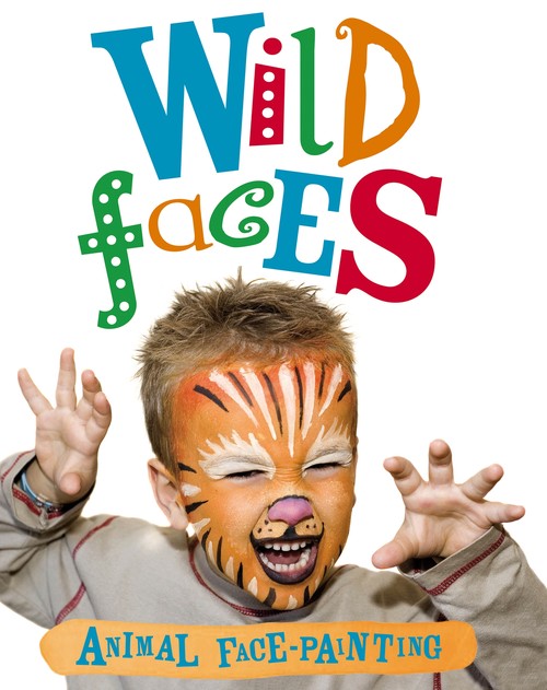 Snazaroo: WIld Faces Face-Painting Book