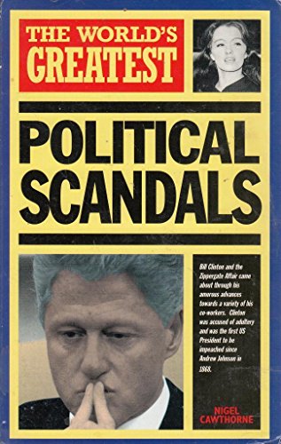 World's Greatest Political Scandals