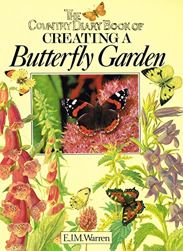 The Country Diary Book of Creating a Butterfly Garden